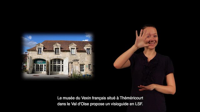 Le musee du Vexin francais en LSF