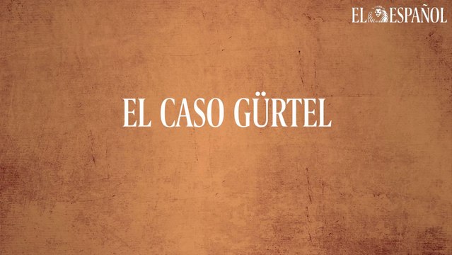 ¿Qué es el caso Gürtel? Explicamos el caso en dos minutos