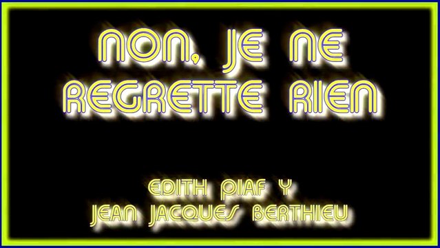 NON, JE NE REGRETTE RIEN. EDITH PIAF. DIVERCANTA