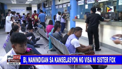 BI, nanindigan sa kanselasyon ng Visa ni Sister Fox