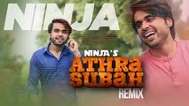 Athra Subah _ Audio Remix _ Ninja Feat. Himanshi Khurana _ Latest Remix Song 201