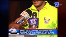 Banda de asaltantes, integrada por policías, fue desarticulada en Guayas