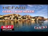 Hafari - Cebeli Mire Heker Bölüm 2 ( Official Audio ) KLAY MUZİK