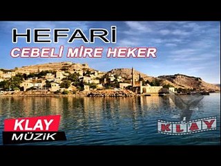 Hafari - Cebeli Mire Heker Bölüm 2 ( Official Audio ) KLAY MUZİK
