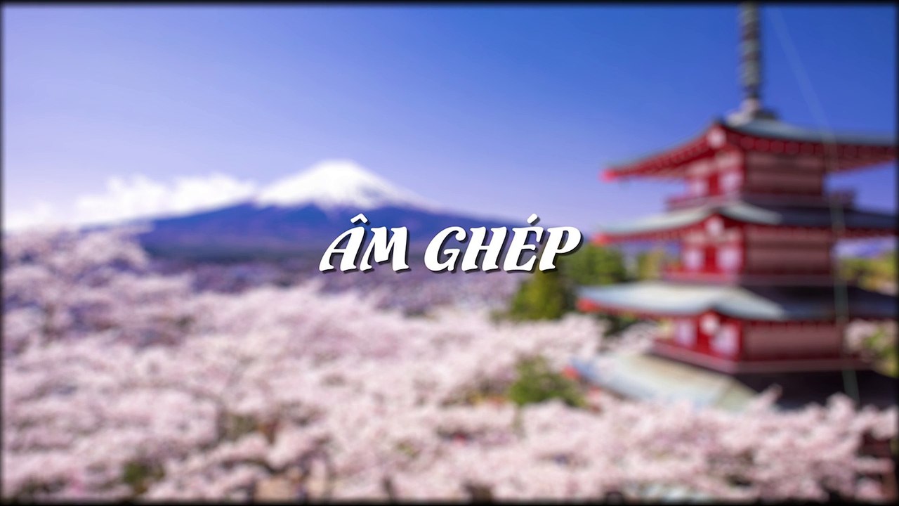 Bài 12: Âm ghép