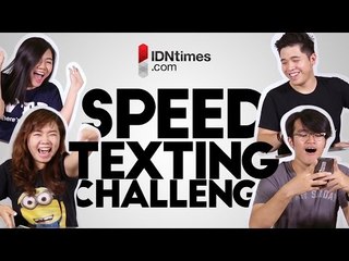 Speed Texting Challenge │IDNtimes.com