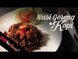 Nasi Goreng Kopi | IDNtv Yummy!