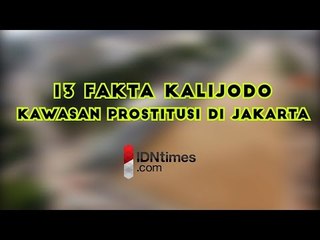 13 Fakta Kalijodo, Kawasan Prostitusi Jakarta │IDNtimes.com