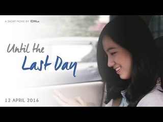 Until The Last Day - Trailer | IDNtv
