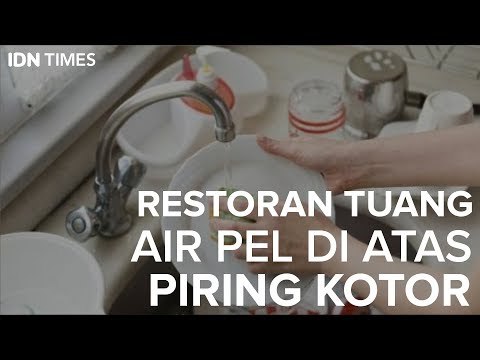 Restoran Tuang Air Pel DI Atas Piring Kotor?