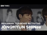 Rekaman Terakhir Aktivitas Jonghyun SHINee