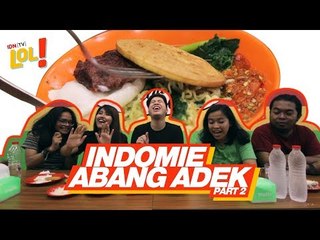 Indomie Abang Adek Part 2 | IDN TV LOL!