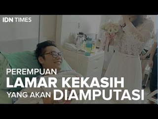 Perempuan Lamar Kekasih yang Akan Diamputasi