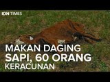 Makan Daging Sapi, 60 Orang Keracunan