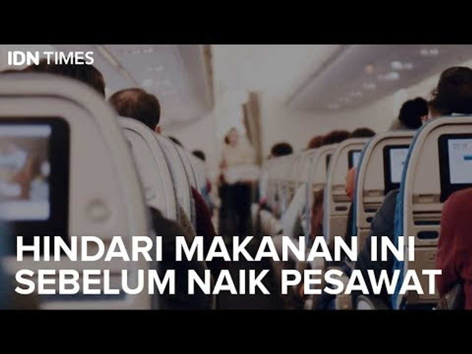 Hindari Makanan Ini Sebelum Naik Pesawat