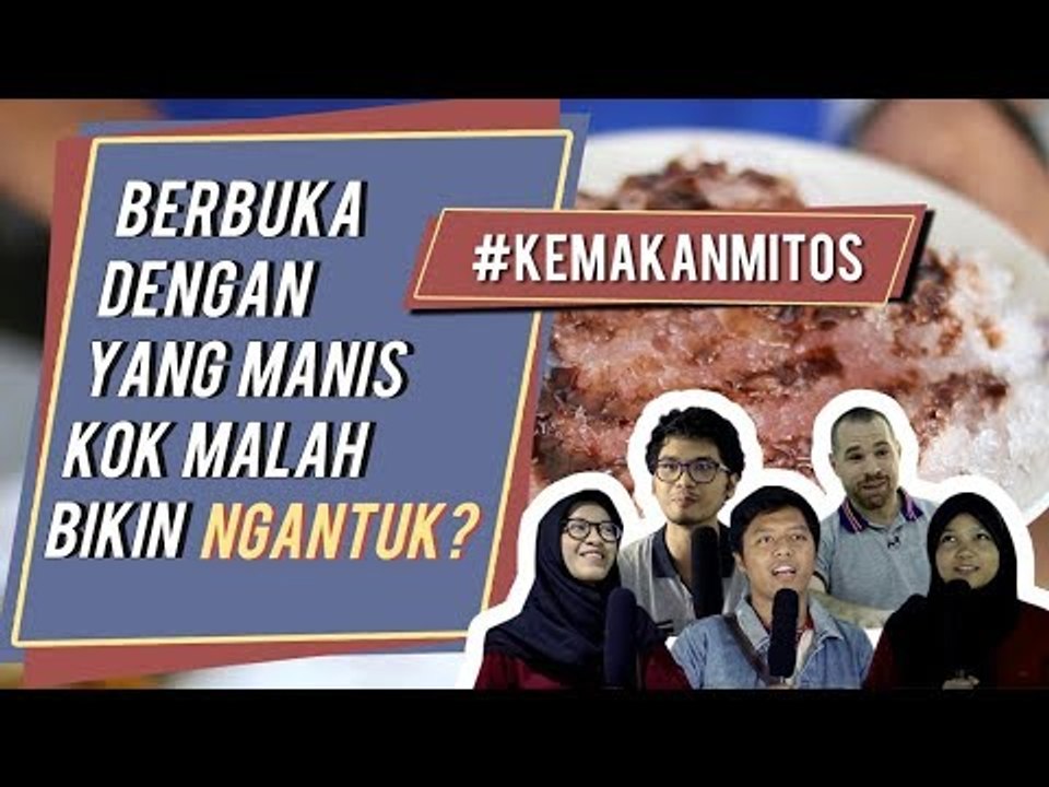 Kemakan Mitos: "Berbuka dengan yang Manis" Kok  Malah Bikin Ngantuk?