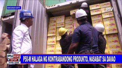 P50-M halaga ng kontrabandong produkto, nasabat sa Davao