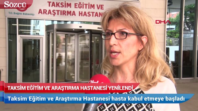 Taksim eğitim ve araştırma hastanesi hasta kabul etmeye başladı