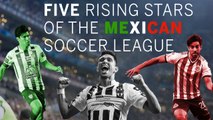Liga MX - Five Rising Stars Of The Mexican Soccer League