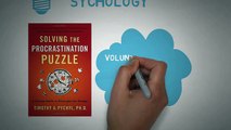 How to Stop Procrastinating - Solving The Procrastination Puzzle - Timothy Pychyl