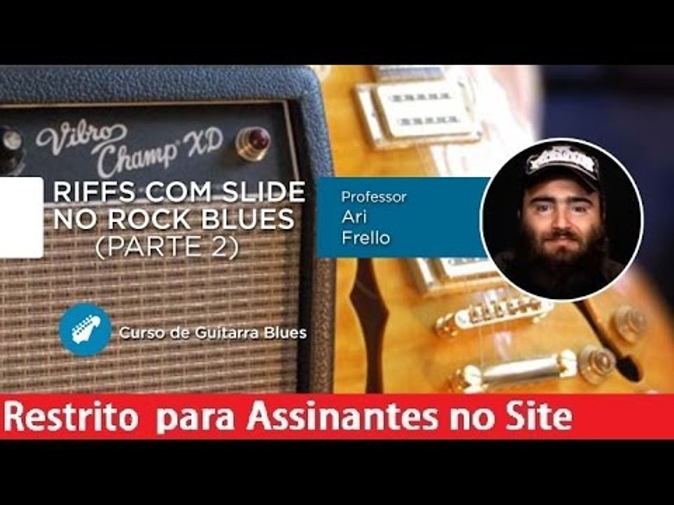 Guitarra Blues – Riffs com Slide no Rock Blues (Parte 2) - Cordas e Música