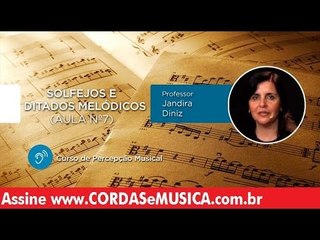 Percepção Musical  - Solfejos e Ditados Melódicos (Aula 07) - Cordas e Música