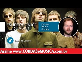 Supersonic - Oasis (AULA DE GUITARRA) - Cordas e Música
