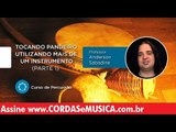 Percussão - Tocando Pandeiro Utilizando Mais de um Instrumento Parte 1 - Cordas e Música
