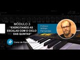 Piano e Teclado - Exercitando as Escalas com o Ciclo das Quintas - Cordas e Música