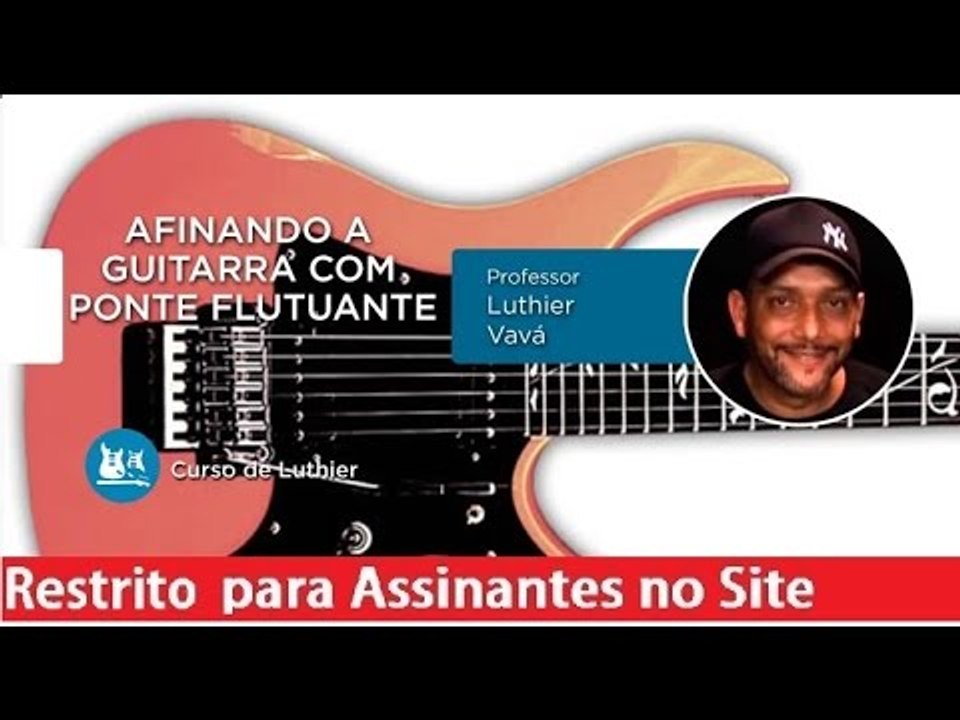 Luthier - Afinando a Guitarra com Ponte Flutuante - Cordas e Música
