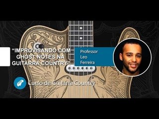 Improvisando com Ghost Notes na Guitarra Country - Cordas e Música