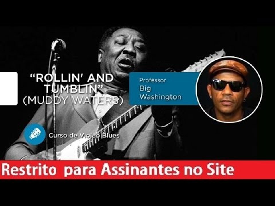 Rollin' And Tumblin - Muddy Waters (VIOLÃO BLUES) - Cordas e Música