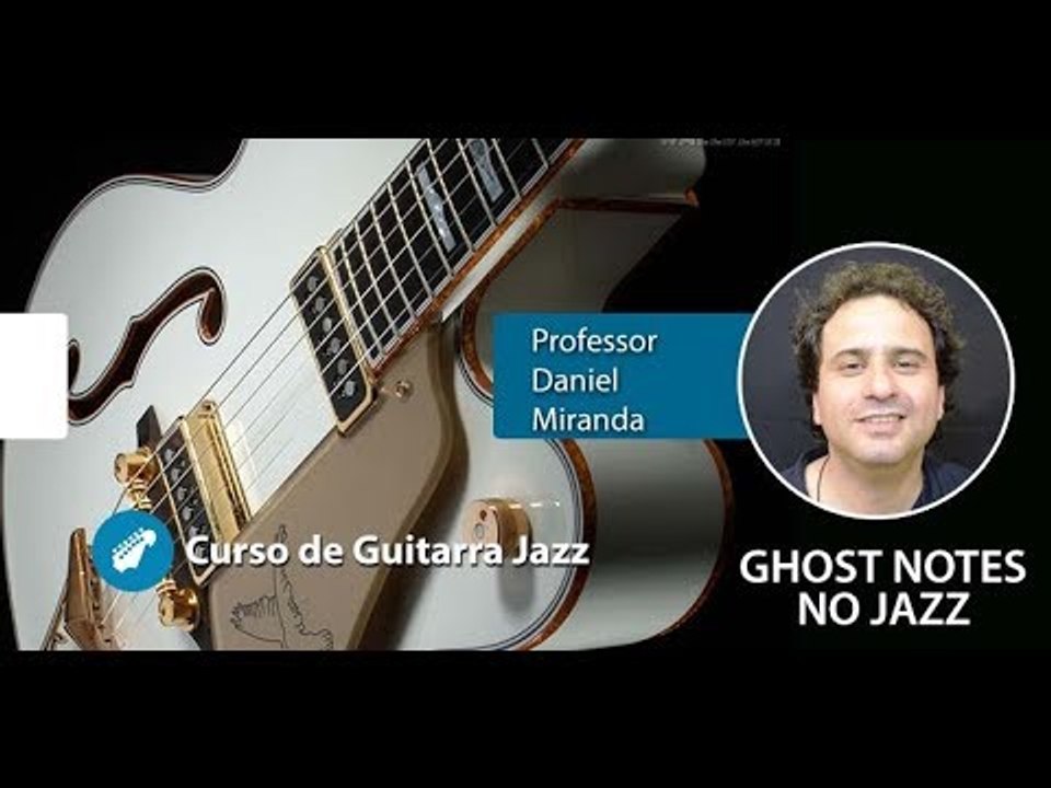 Ghost Notes na Guitarra Jazz - AULA GRATUITA