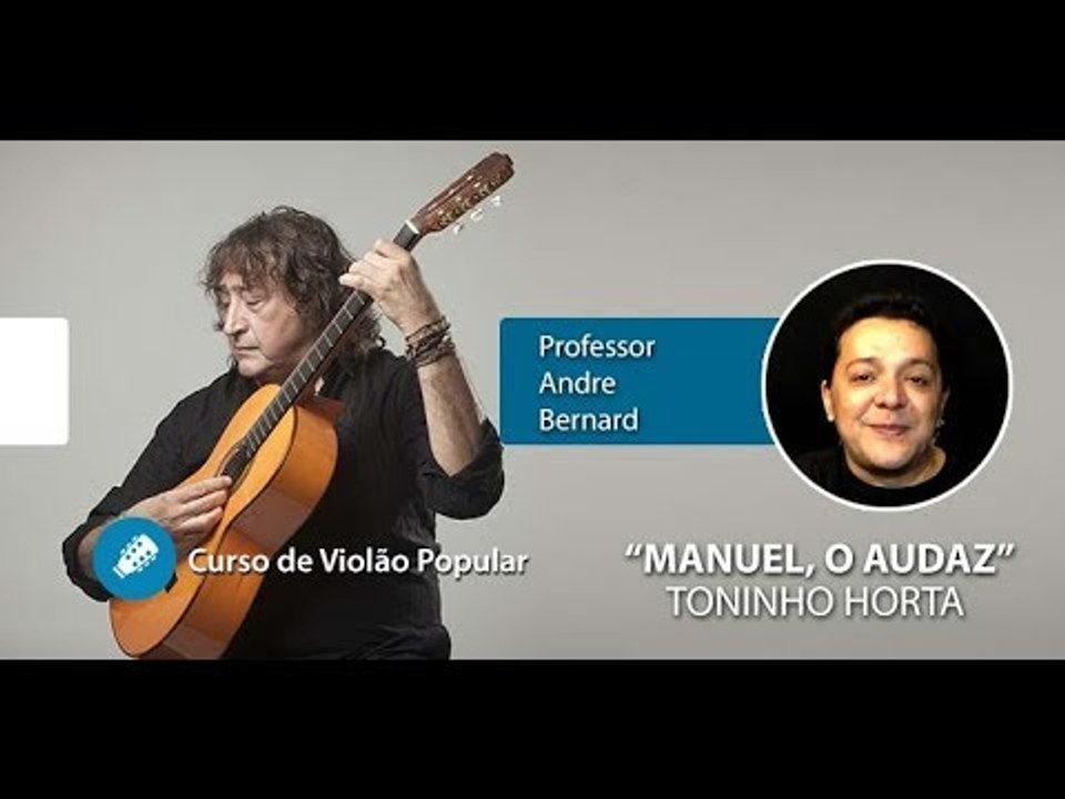 Toninho Horta - Manuel, o Audaz - AULA DE VIOLÃO POPULAR