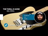 B.B. King - The Thrill Is Gone - Aula de Guitarra Blues para INICIANTES