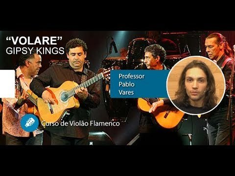 Volares - Gipsy Kings - AULA DE VIOLÃO FLAMENCO
