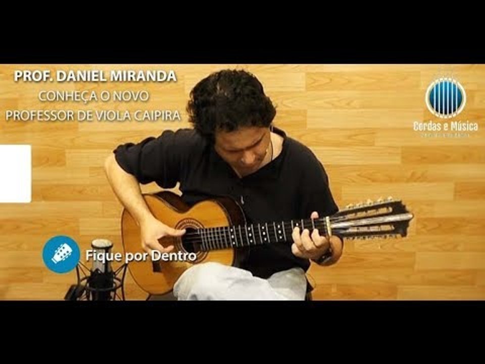 Prof. DANIEL MIRANDA - Novo Professor de Viola Caipira