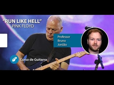 Pink Floyd - Run Like Hell - AULA DE GUITARRA