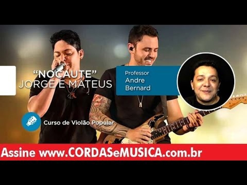 Nocaute - Jorge e Mateus (AULA DE VIOLÃO) - Cordas e Música