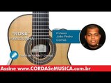 Pixiguinha - Rosa (VIOLÃO 7 CORDAS) - Cordas e Música