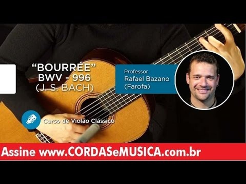 Bourrée BWV 996 - J. S. Bach (VIOLÃO CLÁSSICO) - Cordas e Música