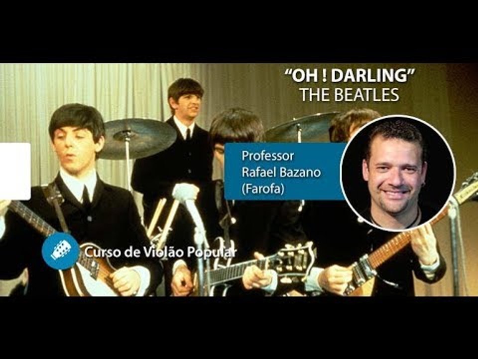 Oh! Darling - The Beatles - AULA GRATUITA de Violão Popular com Prof. FAROFA