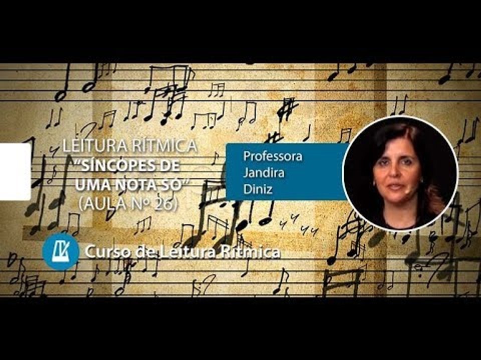Leitura Rítmica –SÍNCOPE de Uma Nota Só (Aula nº26)