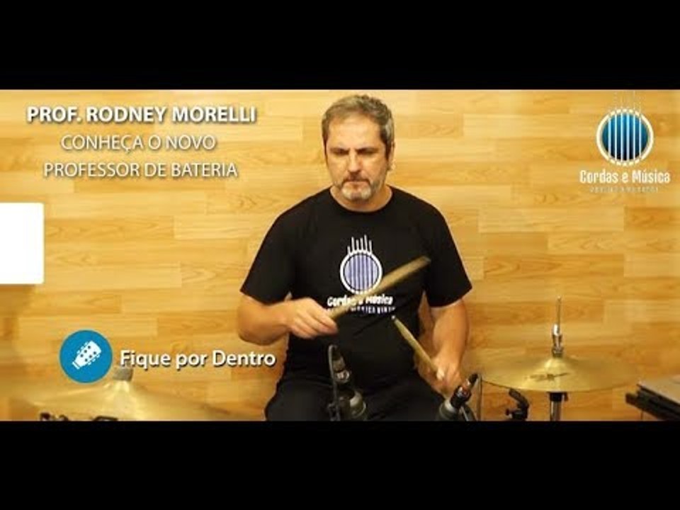 RODNEY MORELLI - Novo Professor de Bateria no Cordas e Música