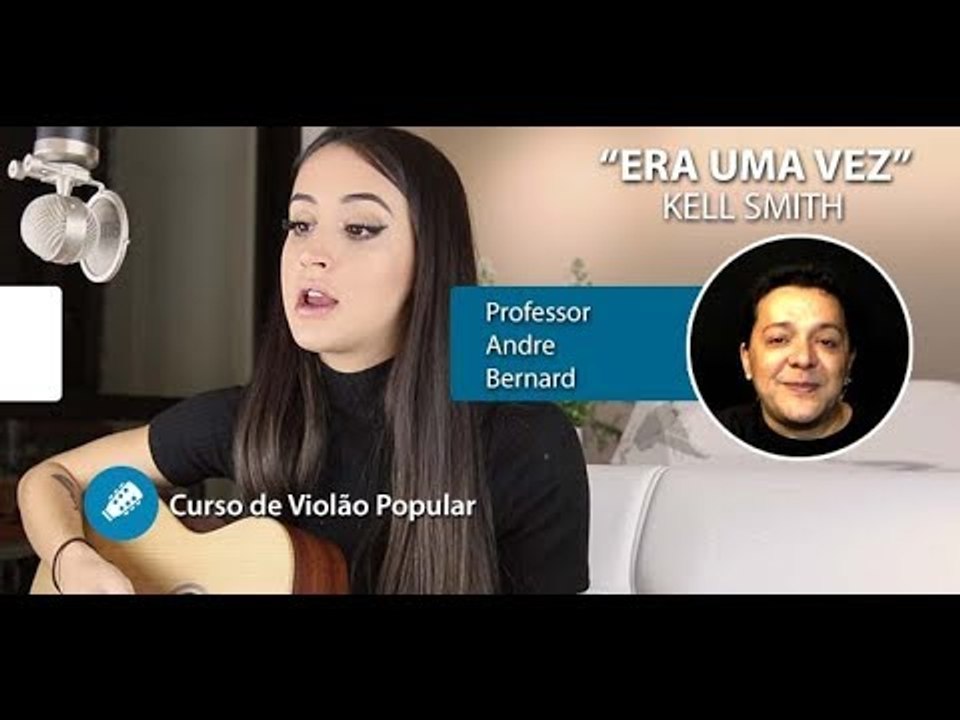 Kell Smith - Era Uma Vez - AULA DE VIOLÃO POPULAR