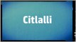 Significado Nombre CITLALLI - CITLALLI Name Meaning