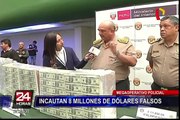 Incautan más de 8 millones de dólares falsos en tres distritos de Lima