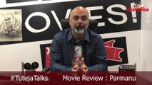 Movie Review | Parmanu: The Story Of Pokhran | John Abraham | Diana Penty | #TutejaTalks