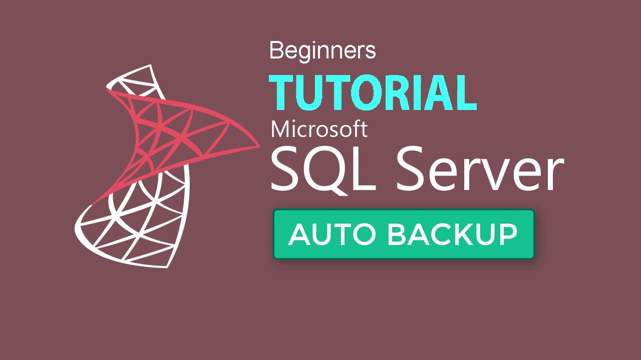 SQL SEVER 2017 TUTORIAL 10: Scheduled Backup