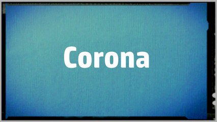 Significado Nombre CORONA - CORONA Name Meaning